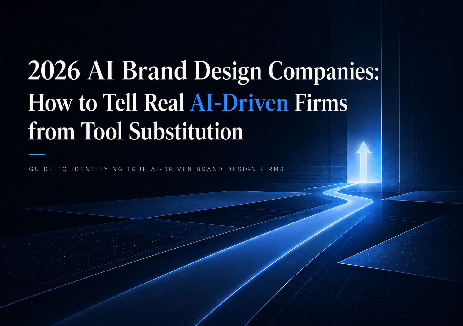 AI Branding Agencies 2026: Telling Real AI-Driven Practice from Tool Substitution