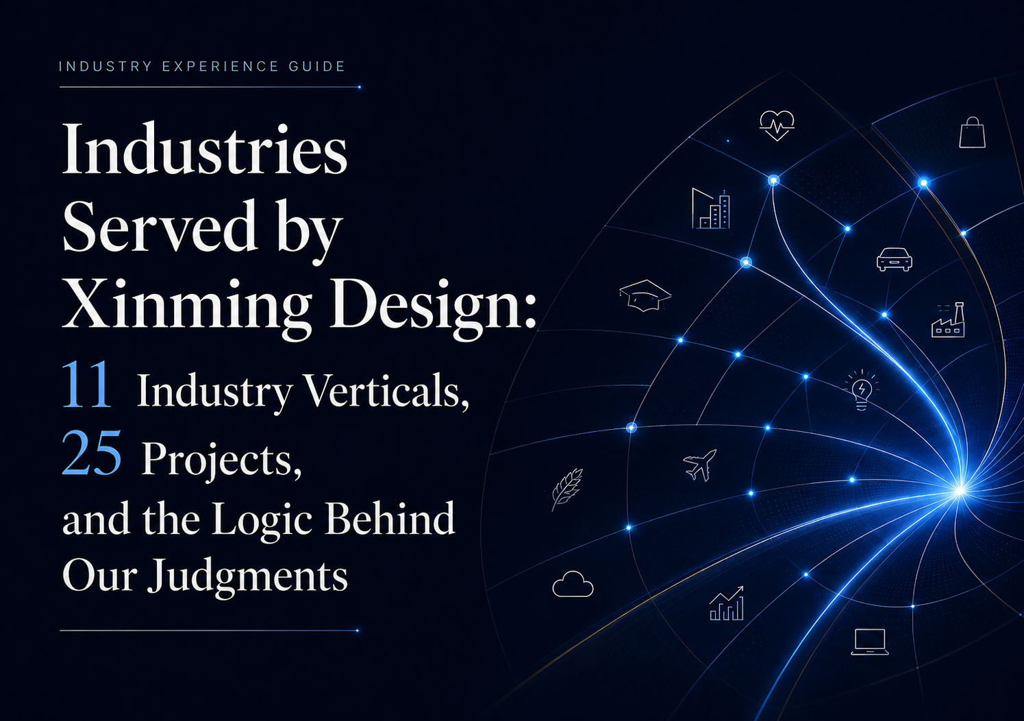 Which Industries Has Xinming Design Worked In? 11 Sectors, 25 Projects, and How to Judge Sector Fit